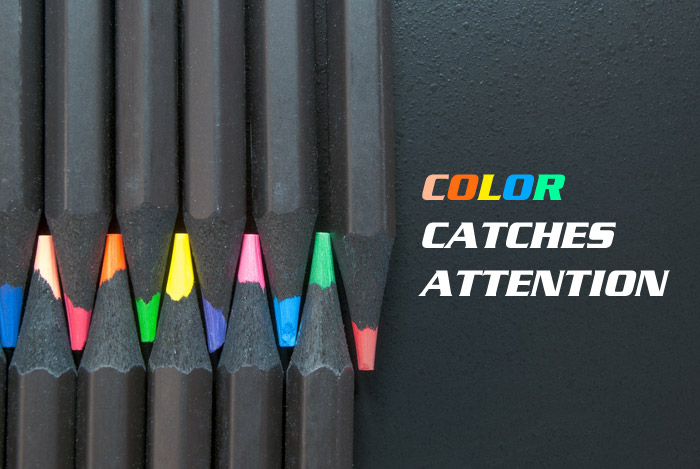 Color catches attention