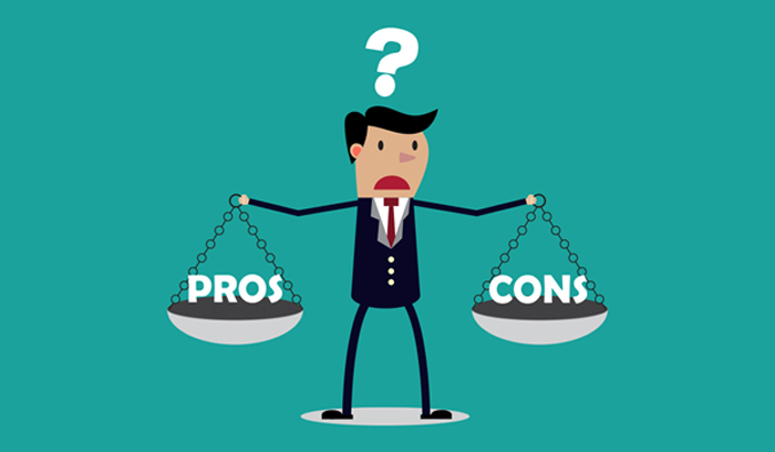 Weigh the Pros and Cons