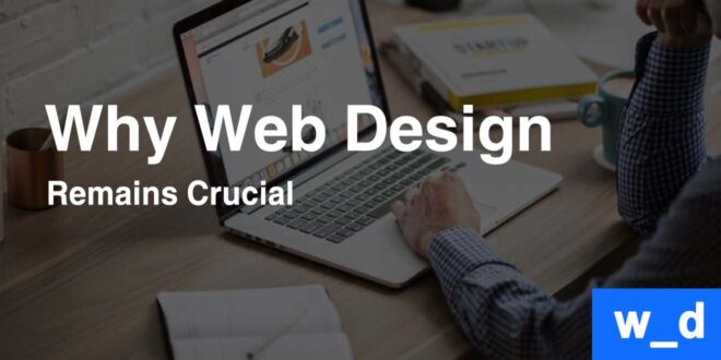 Why Web Design Remains Crucial in 2024 — featured image