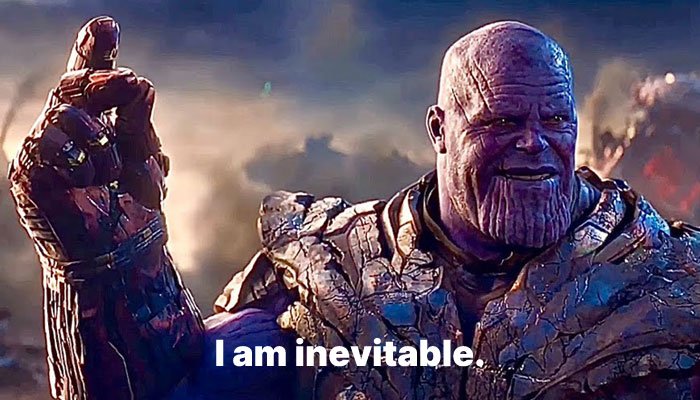 I am Inevitable.
