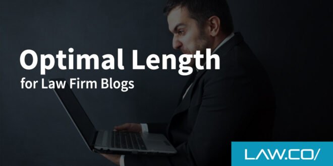 Optimal Length for Law Firm Blogs