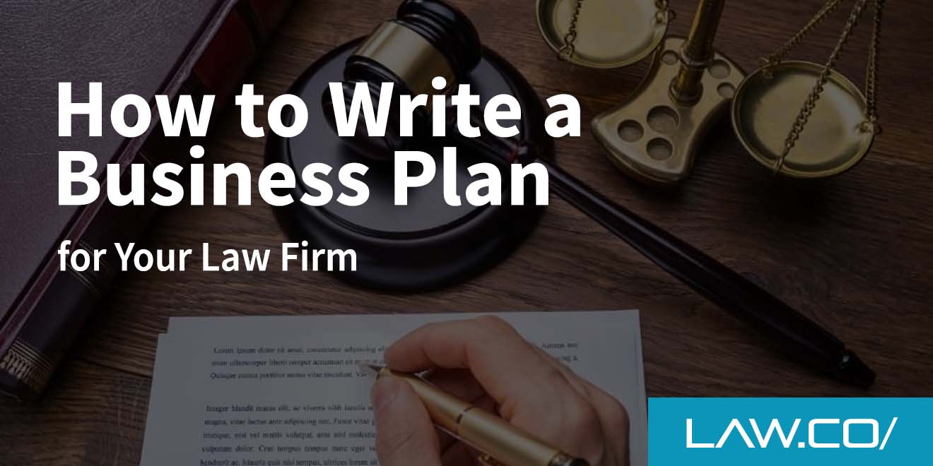 How to Write a Business Plan for Your Law Firm (and Why You Should)