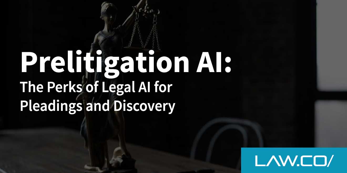 Prelitigation AI: the Perks of Legal AI for Pleadings and Discovery