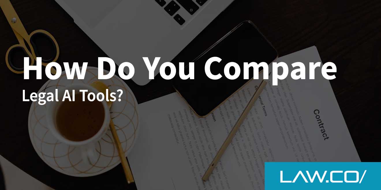 How Do You Compare Legal AI Tools?