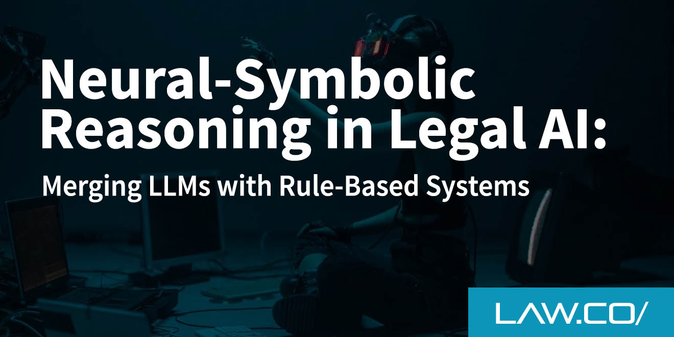 Neural-Symbolic Reasoning in Legal AI: Merging LLMs With Rule-Based Systems