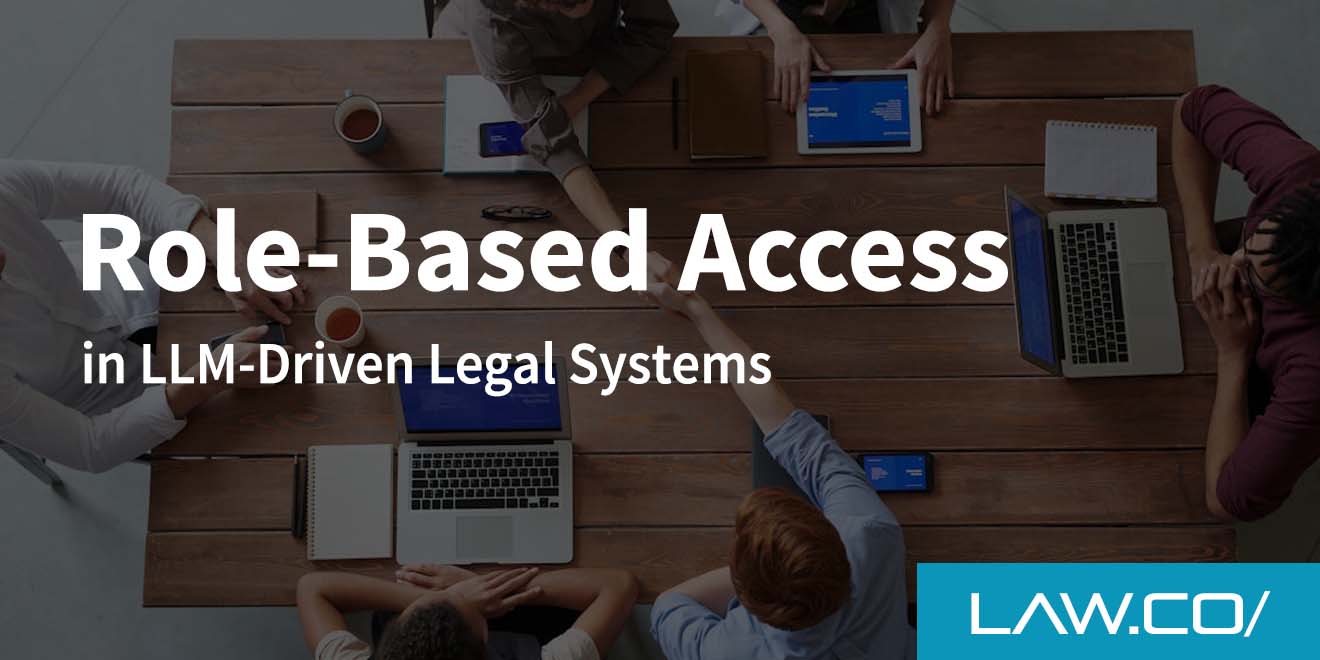 Role-Based Access in LLM-Driven Legal Systems