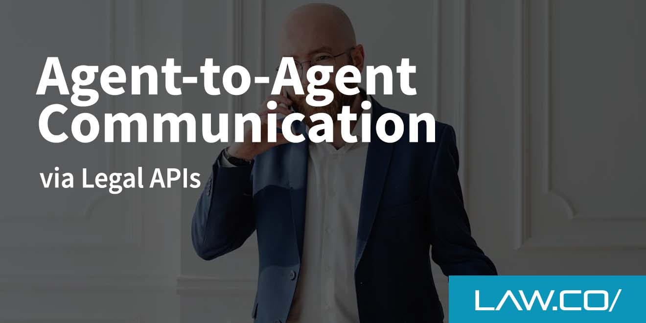 Agent-to-Agent Communication via Legal APIs