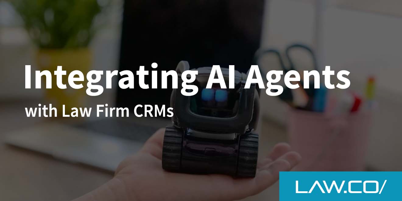 Integrating AI Agents With Law Firm CRMs
