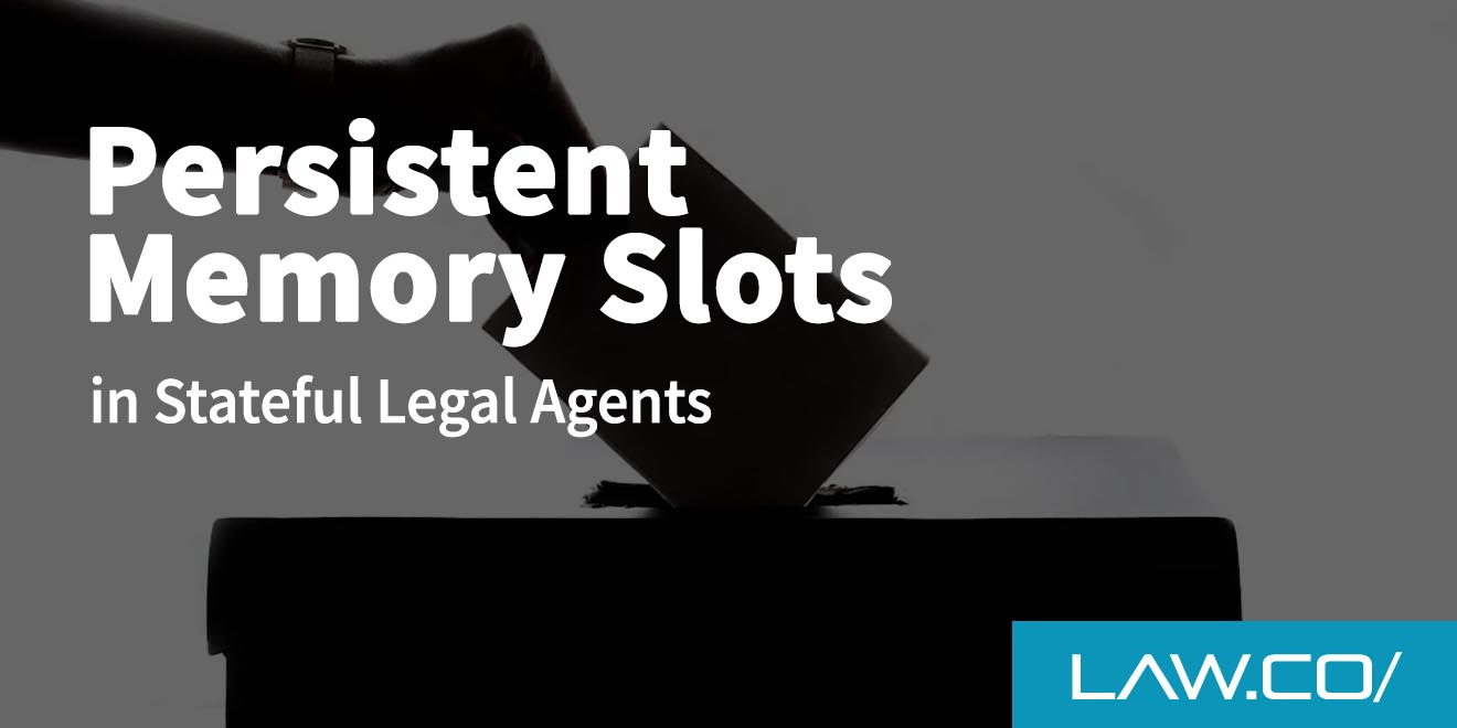 Persistent Memory Slots in Stateful Legal Agents