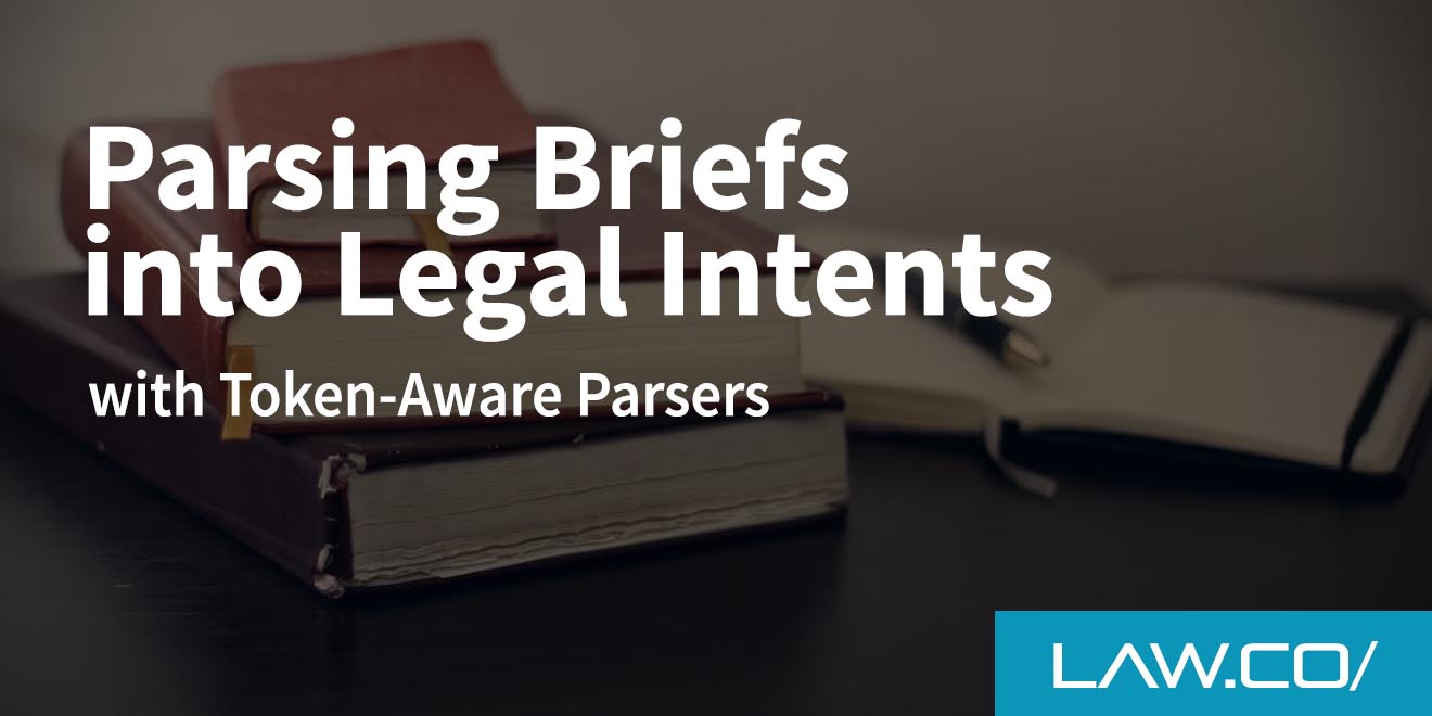 Parsing Briefs into Legal Intents with Token-Aware Parsers