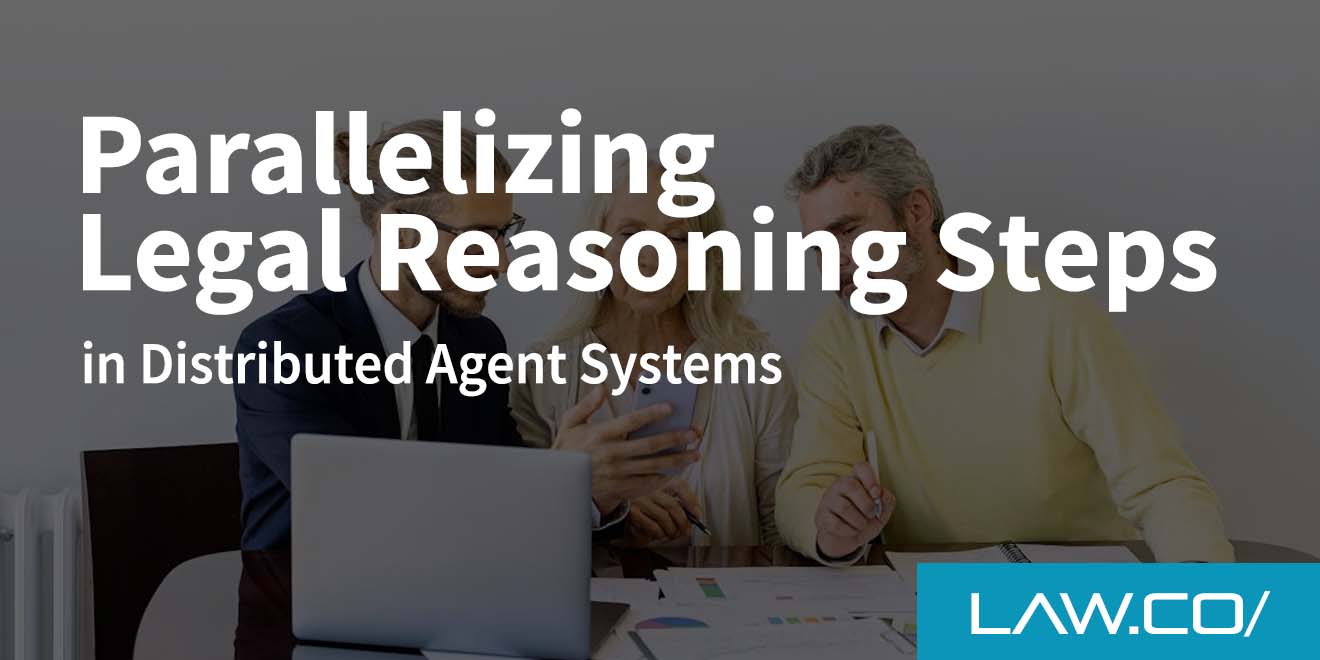 Parallelizing Legal Reasoning Steps in Distributed Agent Systems