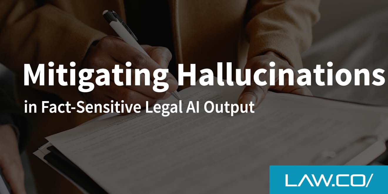 Mitigating Hallucinations in Fact-Sensitive Legal AI Output