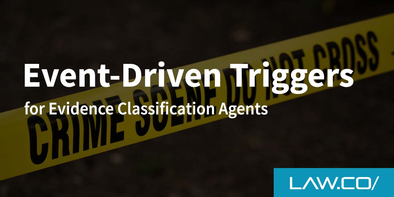 Event-Driven Triggers for Evidence Classification Agents