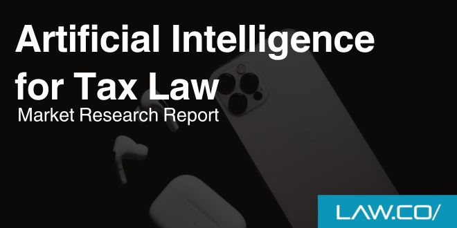Artificial Intelligence for Tax Law Market Research Report