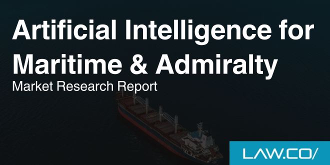 Artificial Intelligence for Maritime & Admiralty Market Research Report