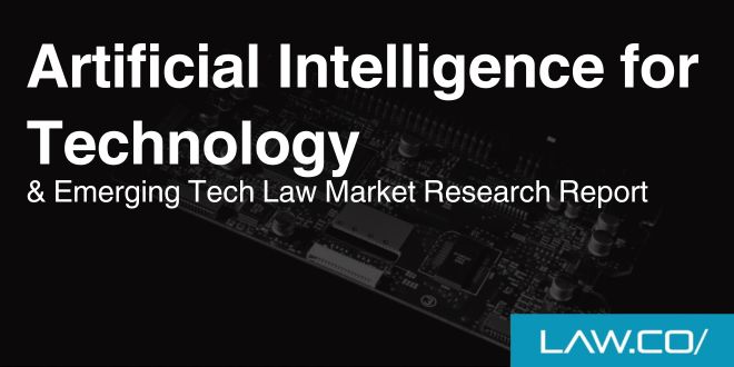 Artificial Intelligence for Technology & Emerging Tech Law Market Research Report
