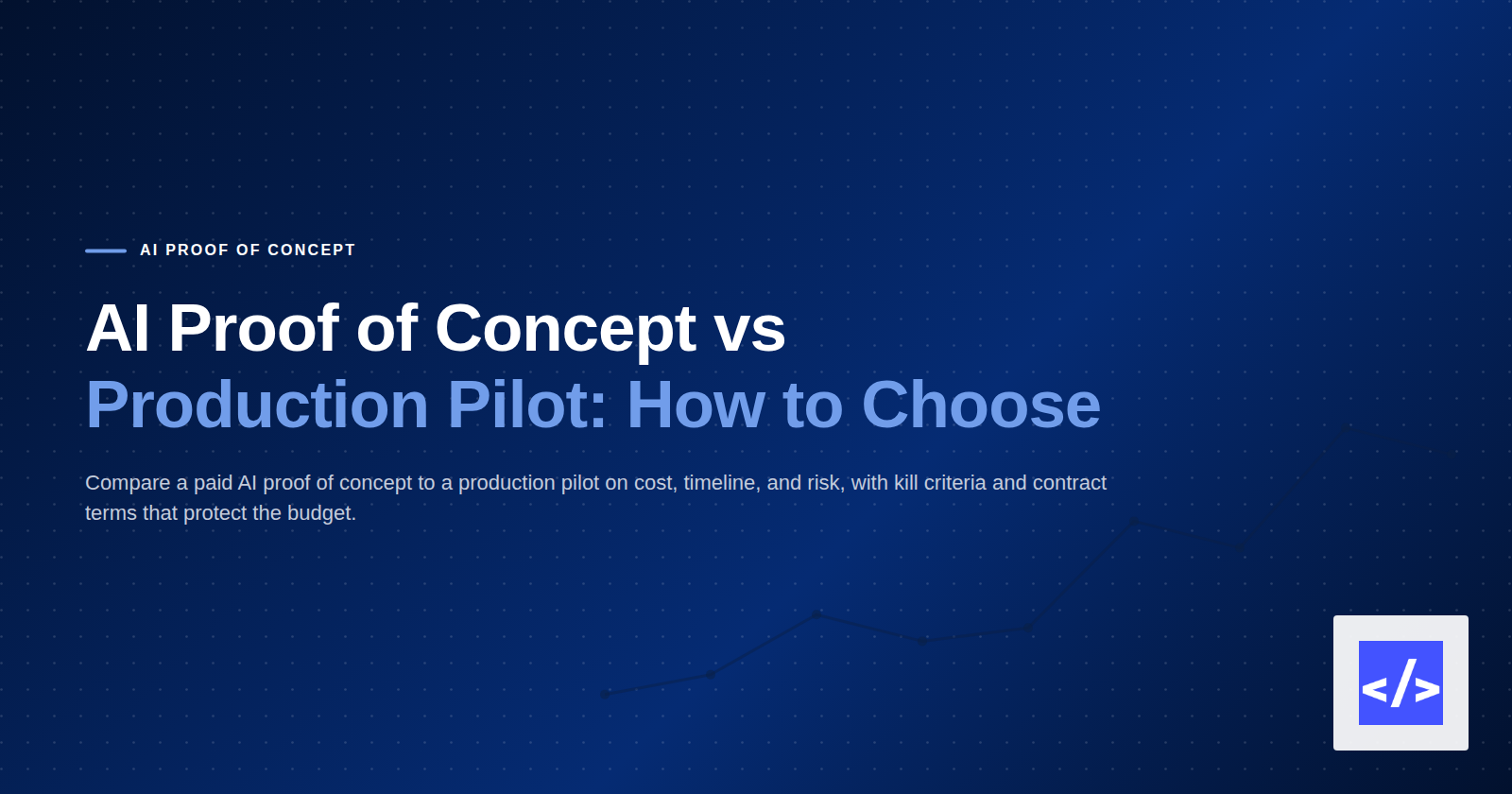 AI Proof of Concept vs Production Pilot: How to Choose — featured image