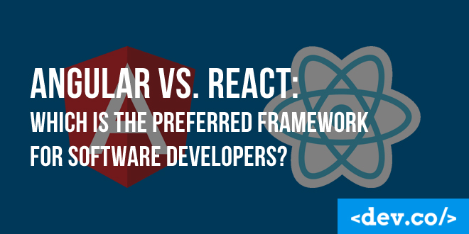 Angular vs. React: Which is the Preferred Javascript Framework for Software Developers? — featured image