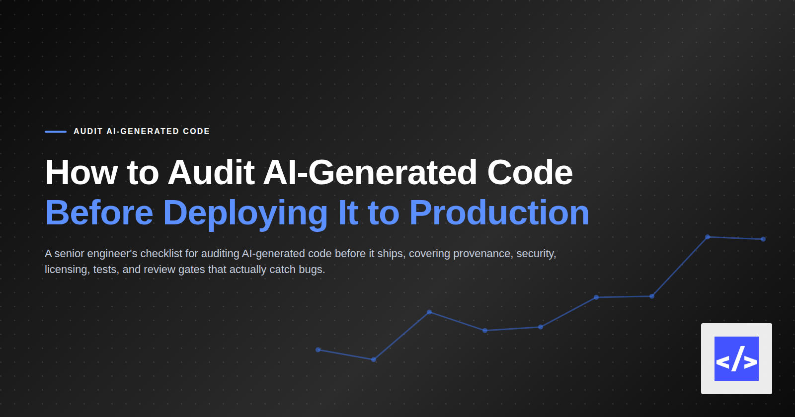 How to Audit AI-Generated Code Before Deploying It to Production — featured image