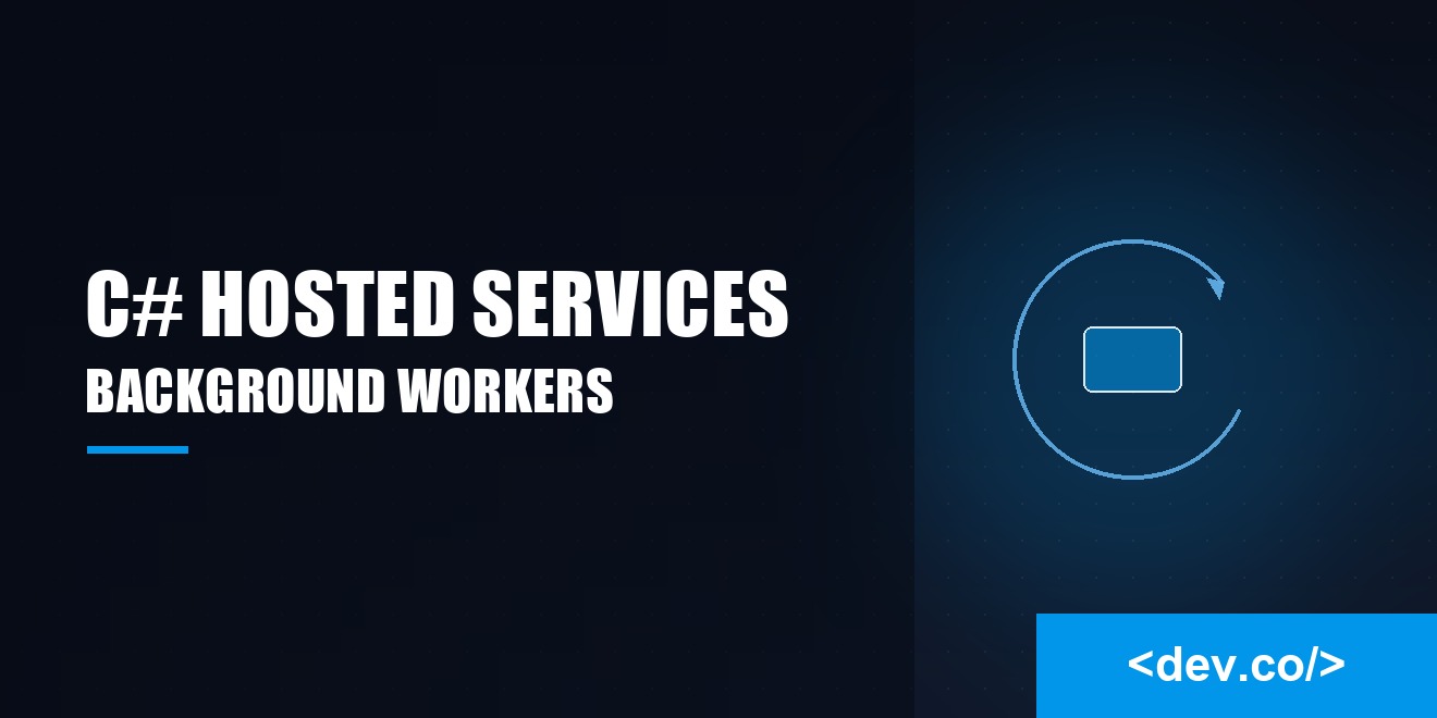 C# Background Workers with Hosted Services in .NET — featured image