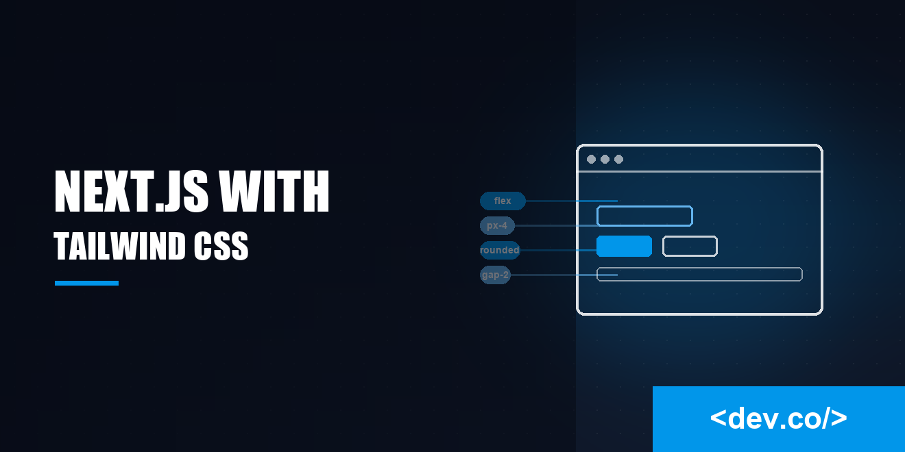Next.js With Tailwind CSS: A Perfect Match for Fast Frontends — featured image