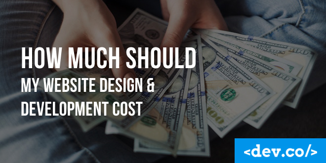 How Much Should My Website Design & Development Cost? — featured image