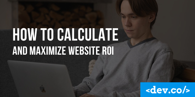 How to Calculate and Maximize Website ROI — featured image