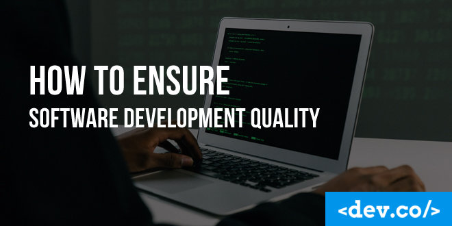 How to Ensure Software Development Quality — featured image