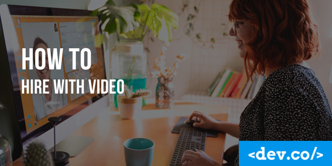 How to Hire Remote Software Developers Using Video — featured image