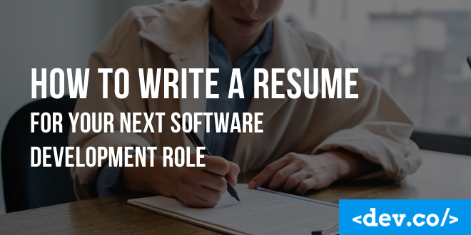 How to Write a Resume for Your Next Software Development Role — featured image