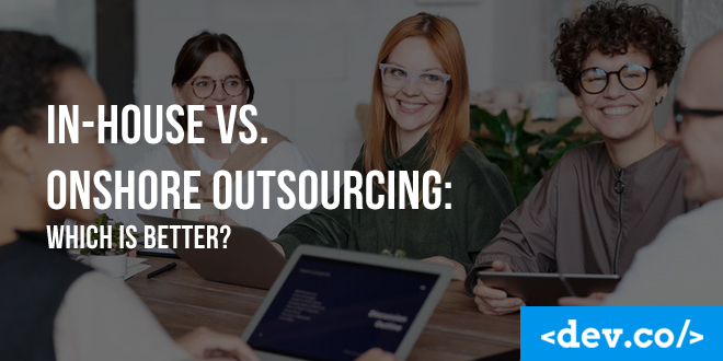 In-House vs. Onshore Outsourcing: Which is Better? — featured image