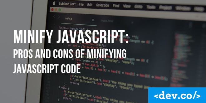 Minify Javascript: Pros and Cons of Minifying Javascript Code — featured image