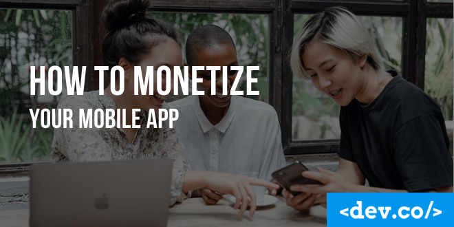 How to Monetize Your Mobile App — featured image