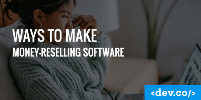 5 Ways to Make Money Reselling Software — featured image