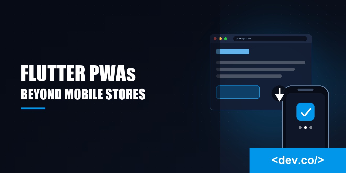 Flutter PWAs Explained: How to Build Installable Web Apps Without App Stores — featured image