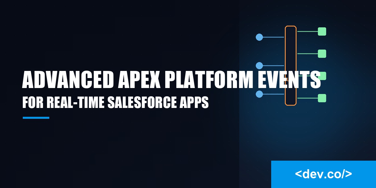 Advanced Apex Platform Events for Real-Time Salesforce Apps — featured image
