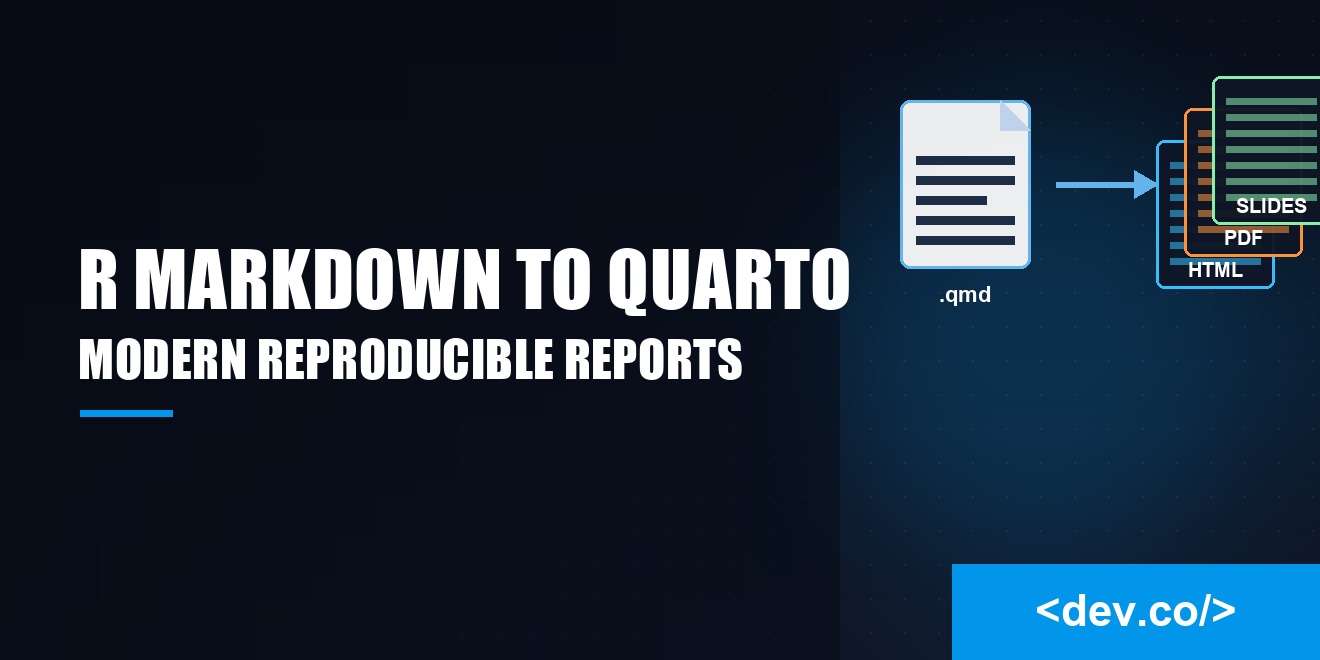 R Markdown to Quarto: Modernizing Reproducible Reports — featured image