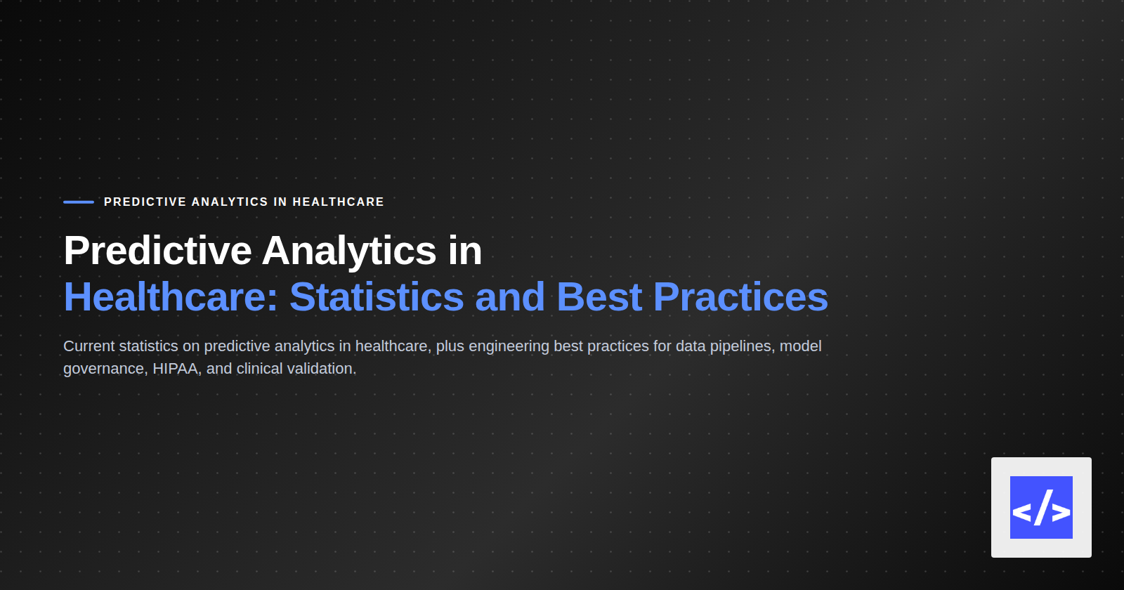 Predictive Analytics in Healthcare: Statistics and Best Practices — featured image