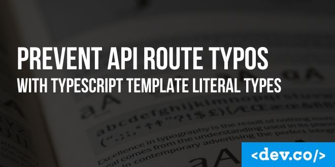 Prevent API Route Typos with TypeScript Template Literal Types — featured image