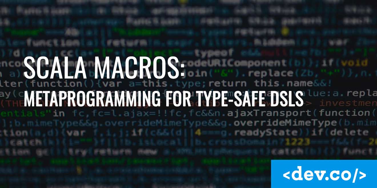 Scala Macros 2026: Metaprogramming for Type-Safe DSLs — featured image