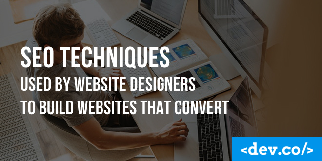 SEO Techniques Used By Website Designers to Build Websites That Convert — featured image