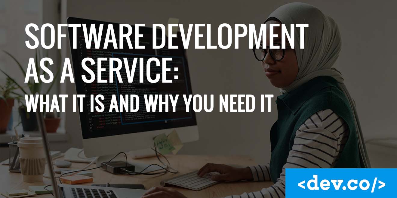 Software Development as a Service (SDaaS): What it is and why You Need it — featured image