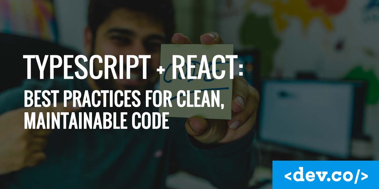 TypeScript + React: Best Practices for Clean, Maintainable Code — featured image