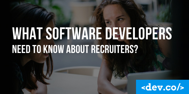 What Software Developers Need To Know About Recruiters? — featured image